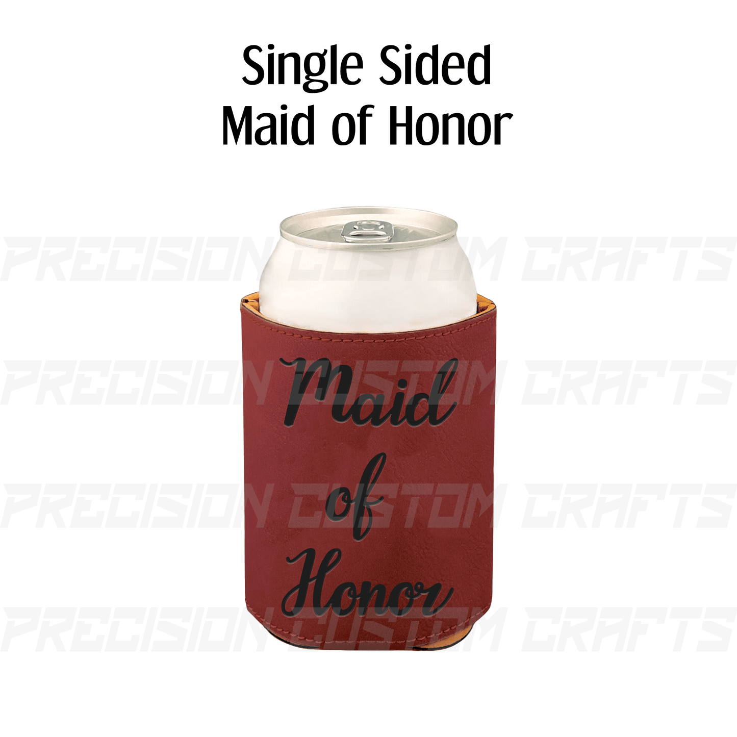 Maid of Honor Leatherette Beverage Holder - Precision Custom Crafts