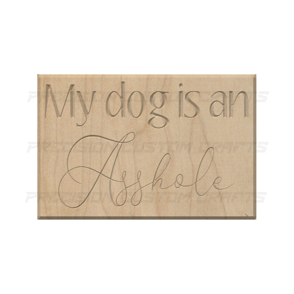 My Pet is a... Carved Wood Sign - Precision Custom Crafts