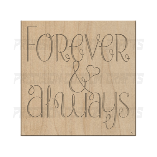 Forever & Always Carved Wood Sign - Precision Custom Crafts