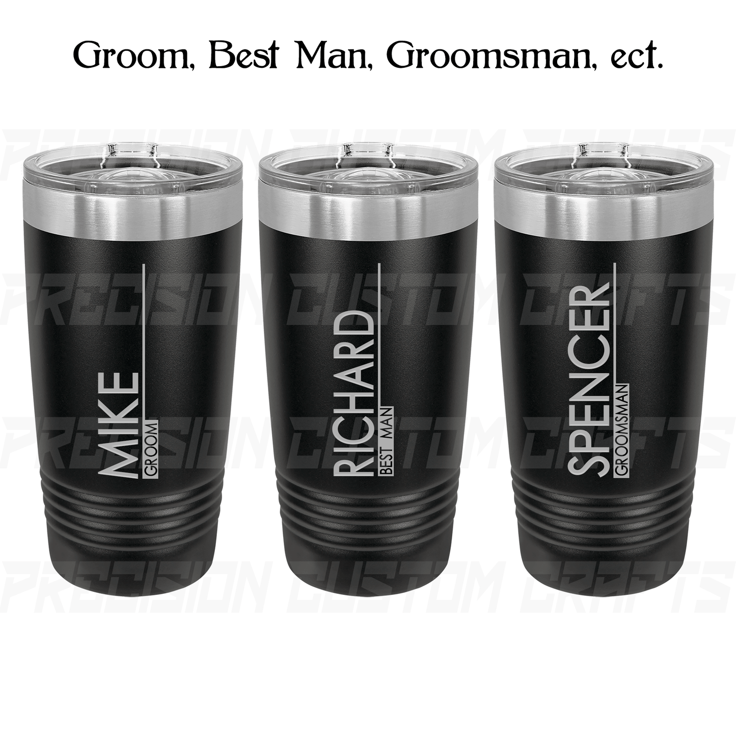 Groom/Best Man/Groomsman Vertical Name Inverted Stainless Steel Tumbler 20oz - Precision Custom Crafts