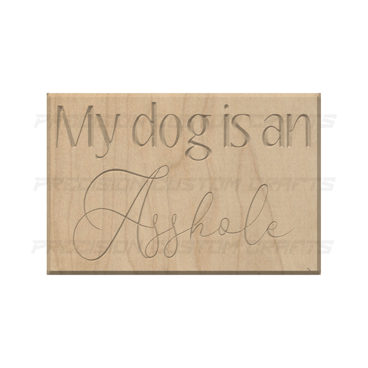 My Pet is a... Carved Wood Sign - Precision Custom Crafts