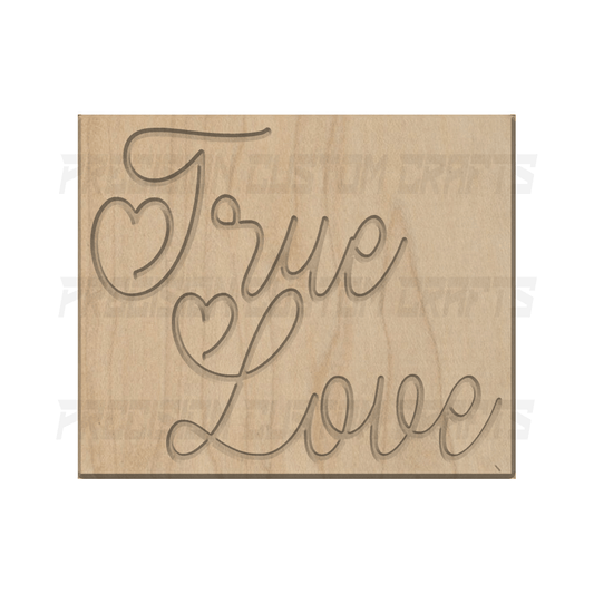 True Love Carved Wood Sign - Precision Custom Crafts